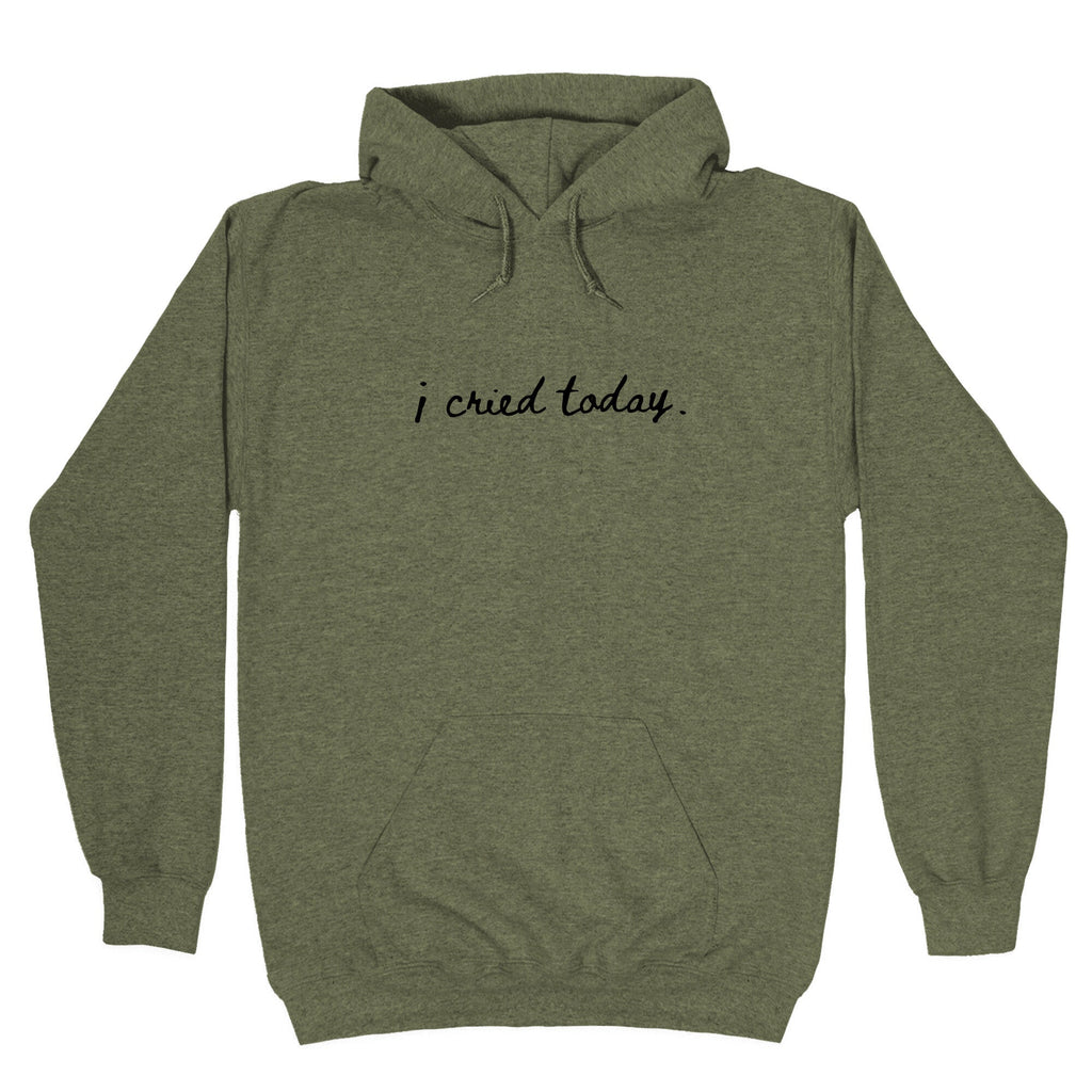 I Cried Today Cursive Hoodie
