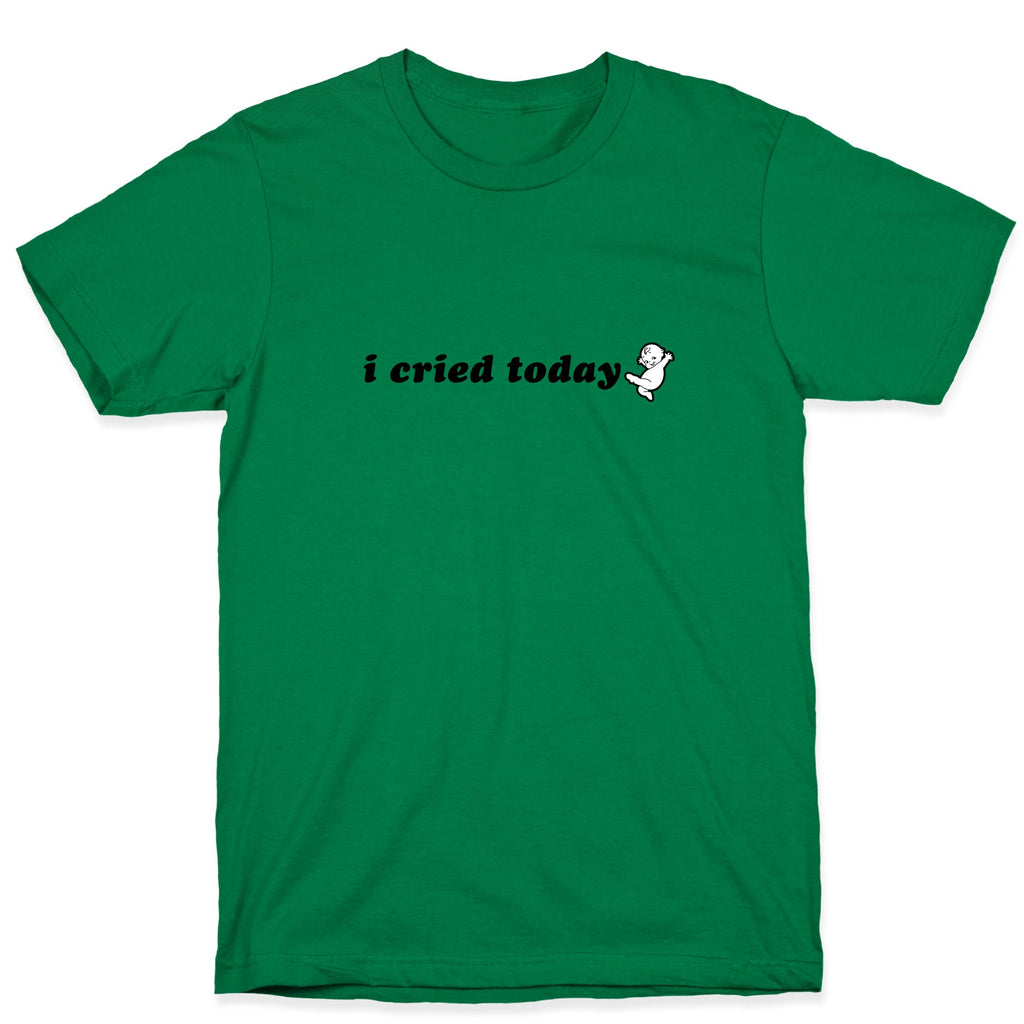 I Cried Today Baby T-Shirt