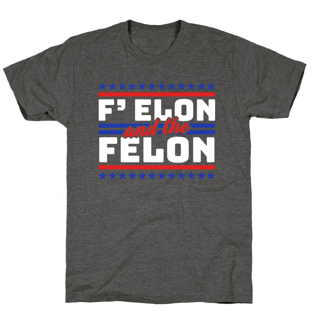 Elon & The Felon Unisex Triblend Tee