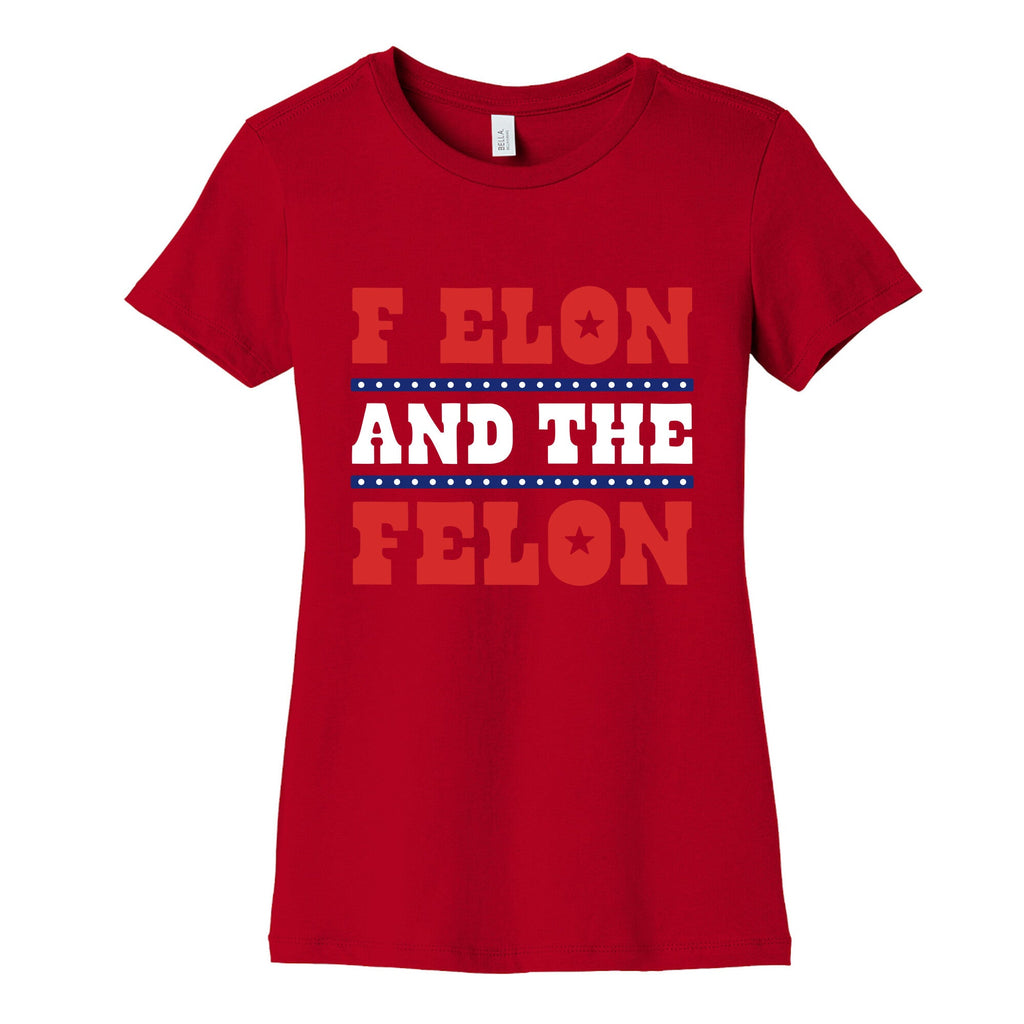 F Elon & The Felon Womens Cotton Tee