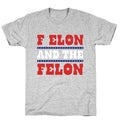 F Elon & The Felon T-Shirt