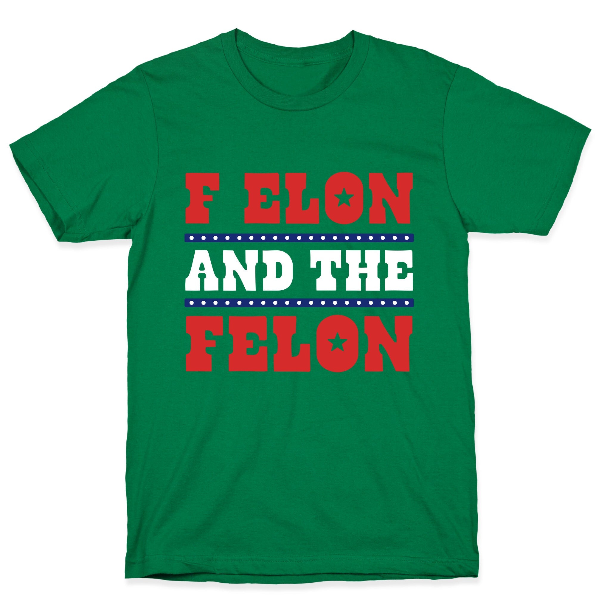 F Elon & The Felon T-Shirt