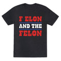 F Elon & The Felon Unisex Triblend Tee