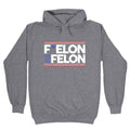 F Elon And The Felon Hoodie