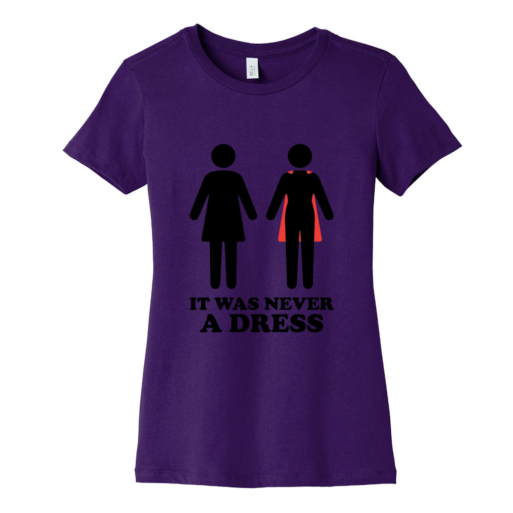 It Was Never A Dress Womens Cotton Tee