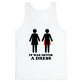 It Was Never A Dress Tank Top