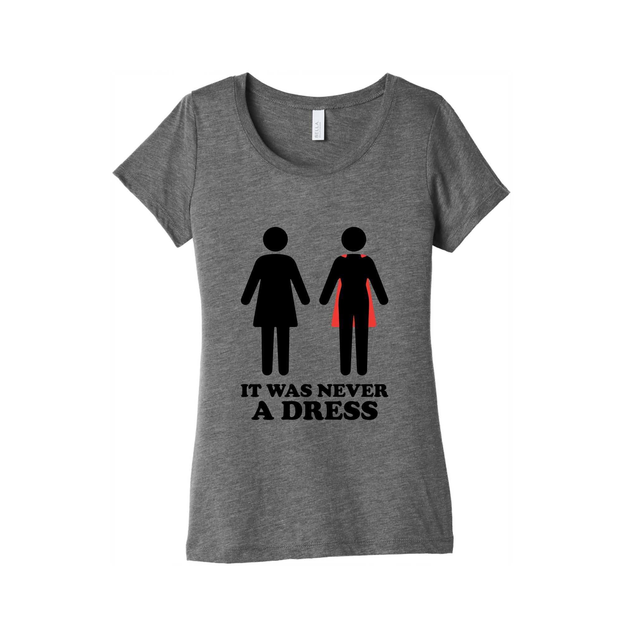 It Was Never A Dress Womens Triblend Tee