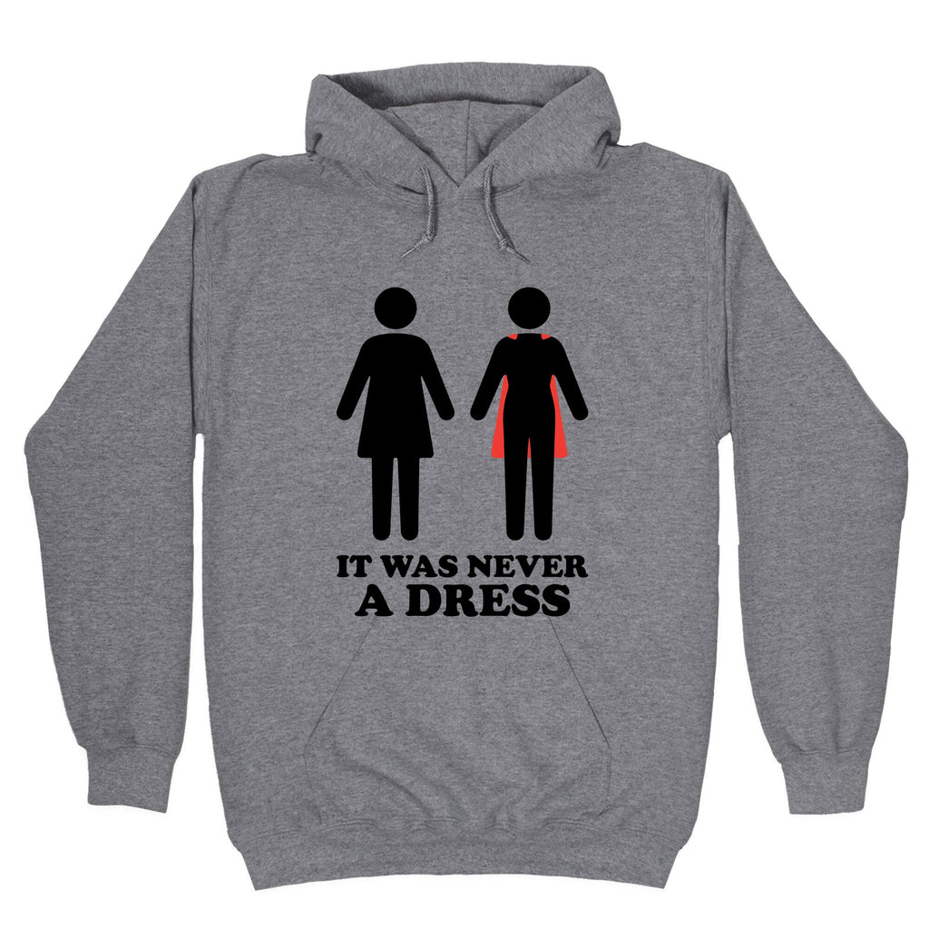 It Was Never A Dress Hoodie