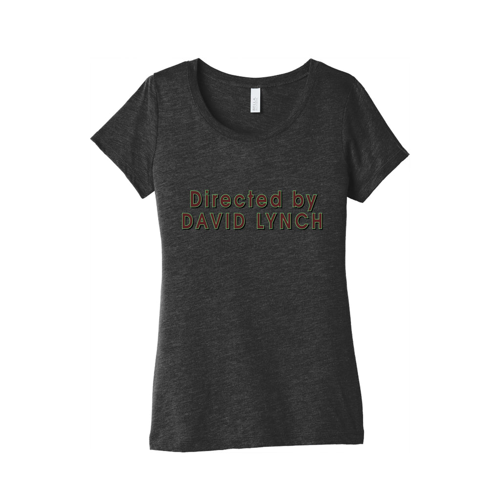 Directed by David Lynch Womens Triblend Tee