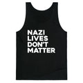 Nazi Lives Dont Matter Tank Top