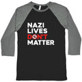 Nazi Lives Dont Matter Red Baseball Tee