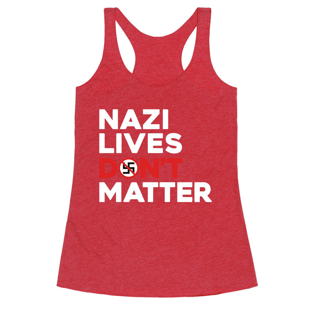 Nazi Lives Dont Matter Red Racerback Tank