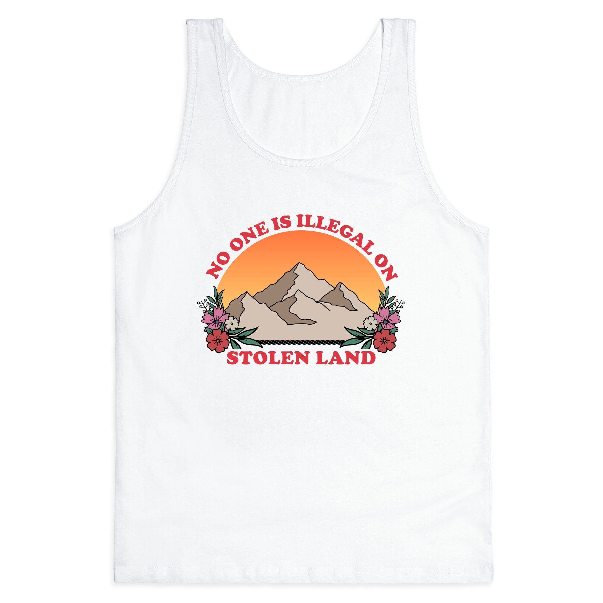 No One Is Illegal On Stolen Land Mountain Tank Top