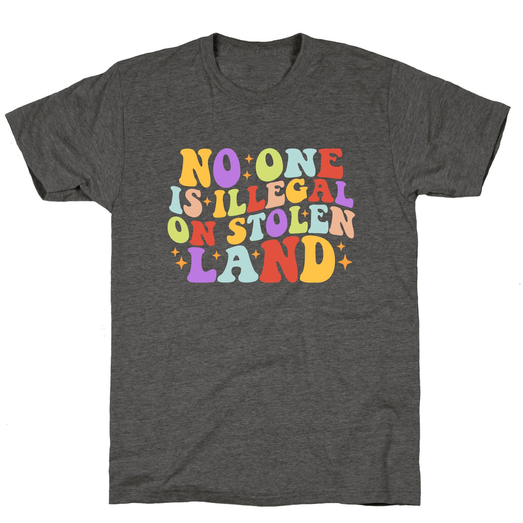 No One Is Illegal On Stolen Land Retro Unisex Triblend Tee