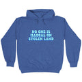 No One Is Illegal Hoodie