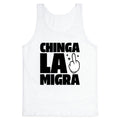 Chinga La Migra Finger Tank Top