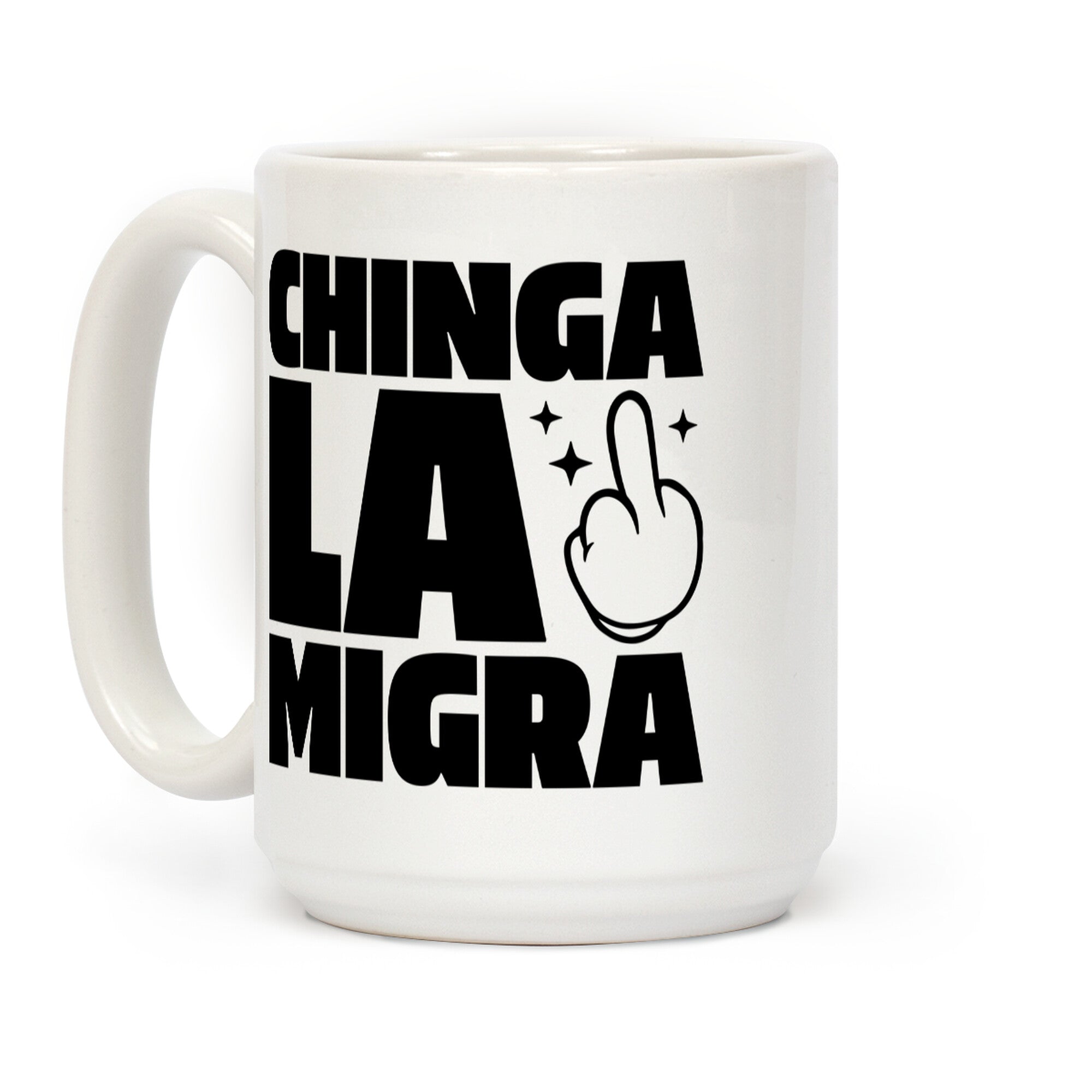 Chinga La Migra Finger Coffee Mug