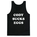 Cody Sucks Eggs Tank Top