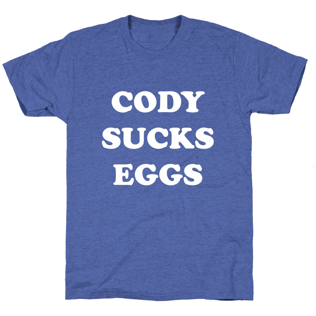 Cody Sucks Eggs Unisex Triblend Tee