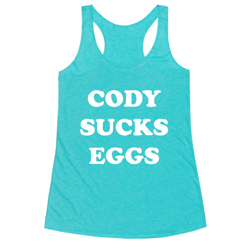 Cody Sucks Eggs Racerback Tank