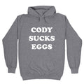 Cody Sucks Eggs Hoodie