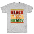 Black History Is American History T-Shirt