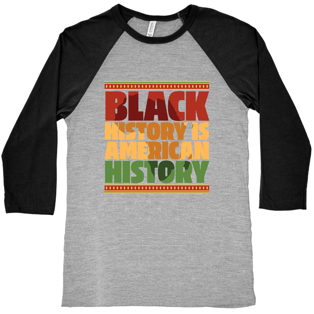 Black History Is American History Baseball Tee