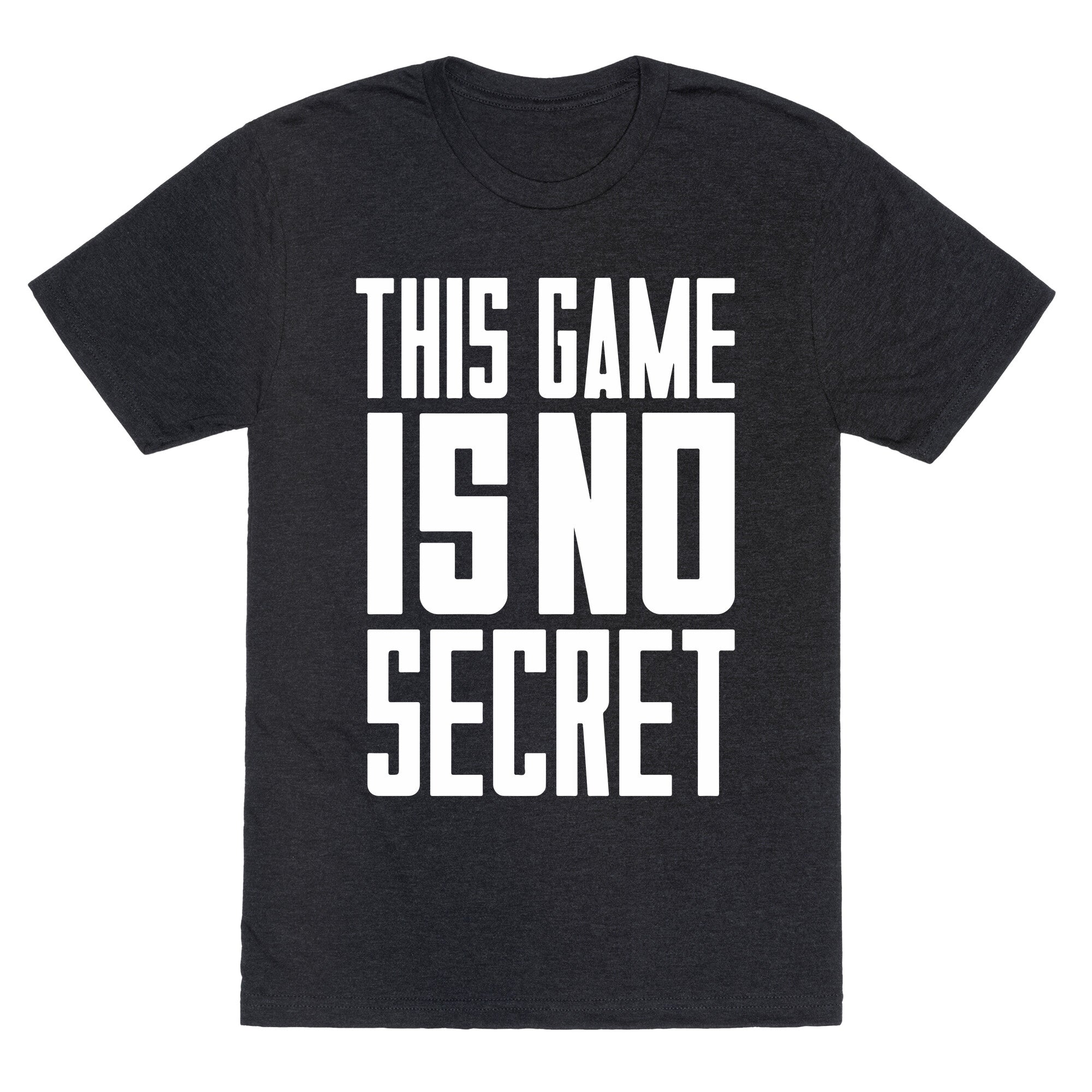 This Game Is No Secret Unisex Triblend Tee