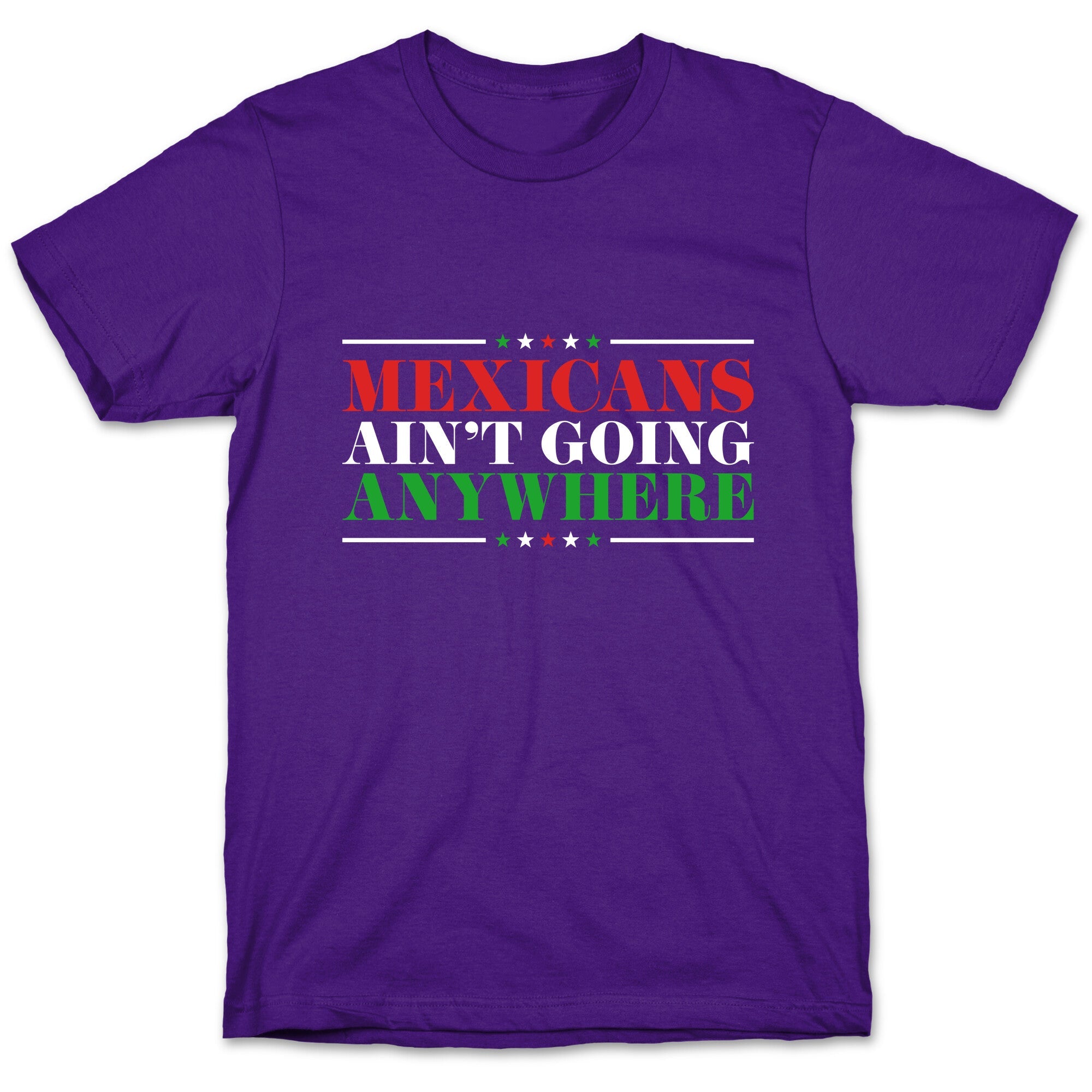 MAGA Mexicans Arent Going Anywhere T-Shirt