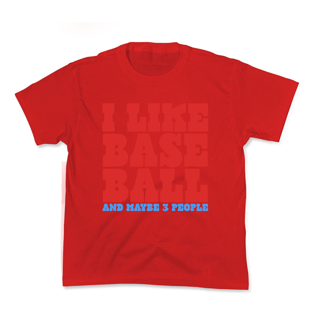 I Like Baseball Maybe 3 People Kids Tee