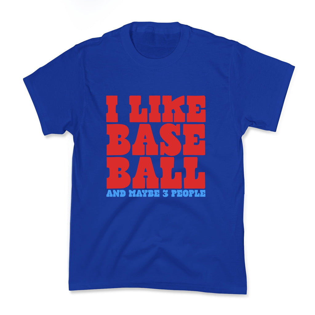 I Like Baseball Maybe 3 People Kids Tee