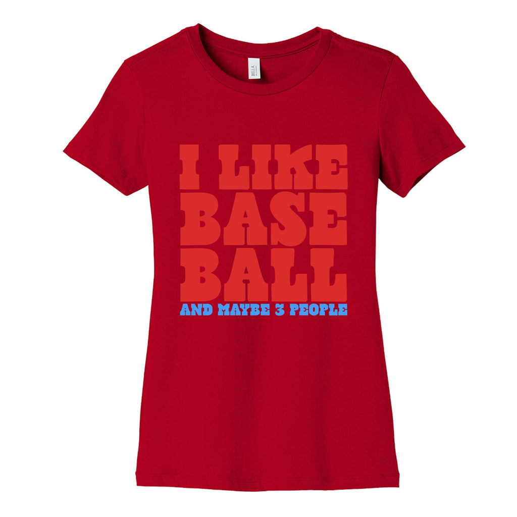 I Like Baseball Maybe 3 People Womens Cotton Tee