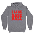 I Like Baseball Maybe 3 People Hoodie