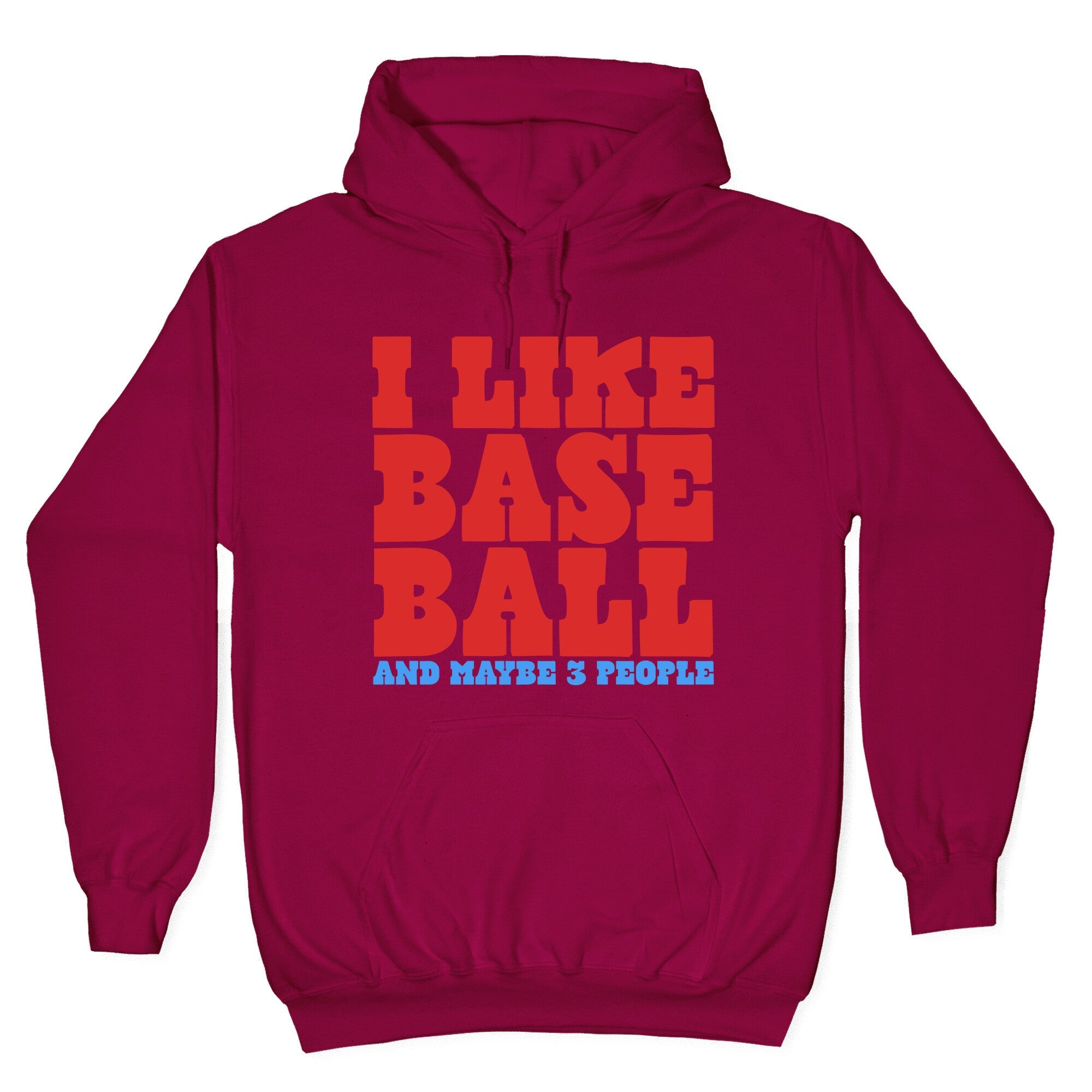 I Like Baseball Maybe 3 People Hoodie