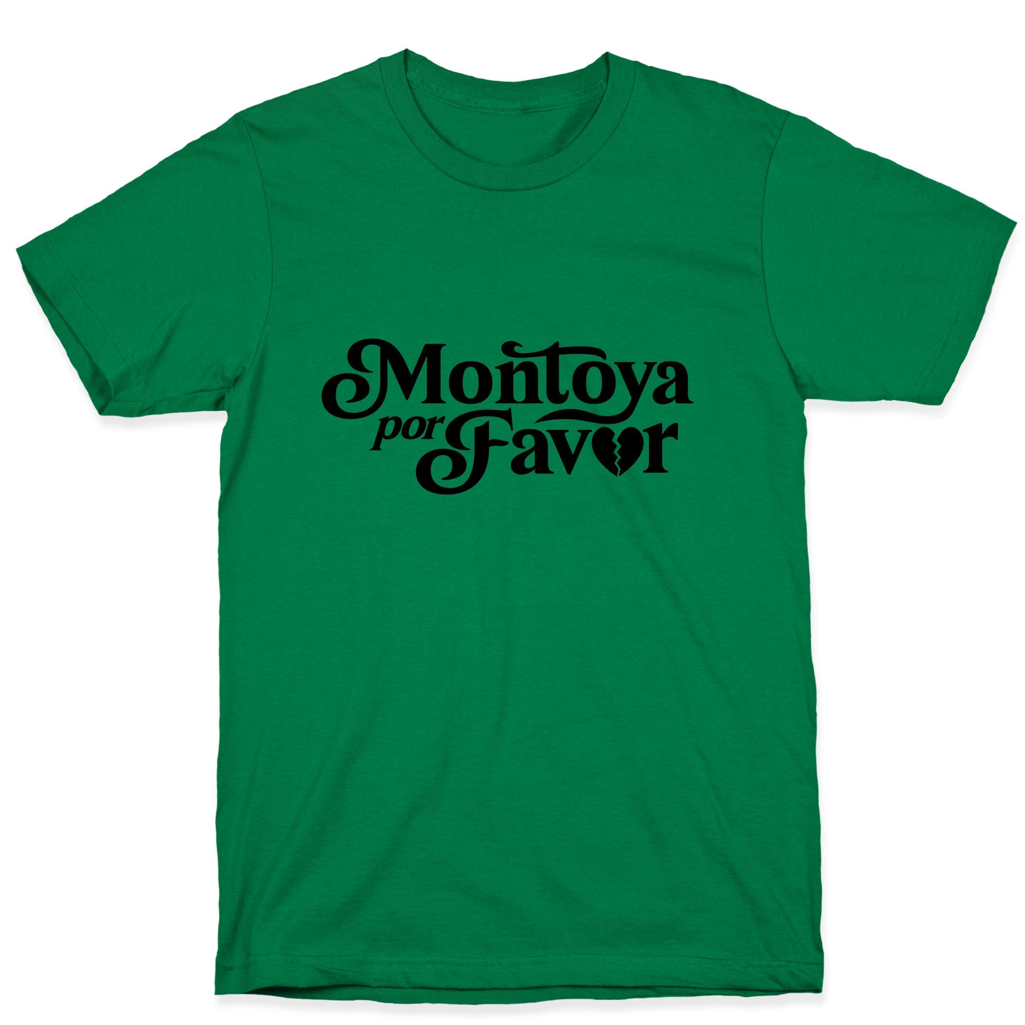 Montoya Por Favor Heartbreak T-Shirt