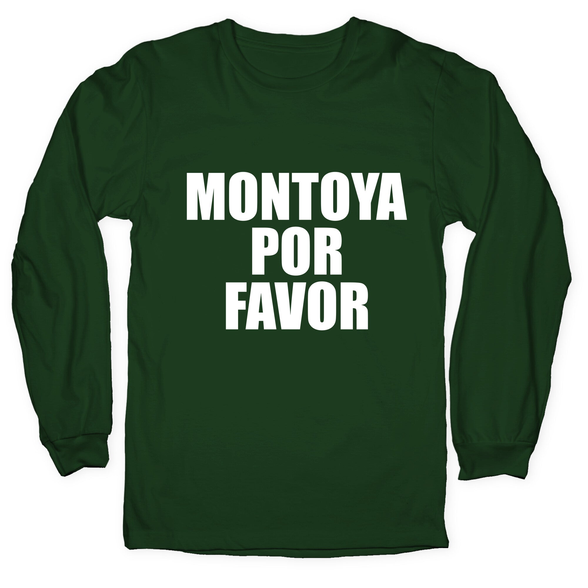 Montoya Por Favor Text Longsleeve Tee