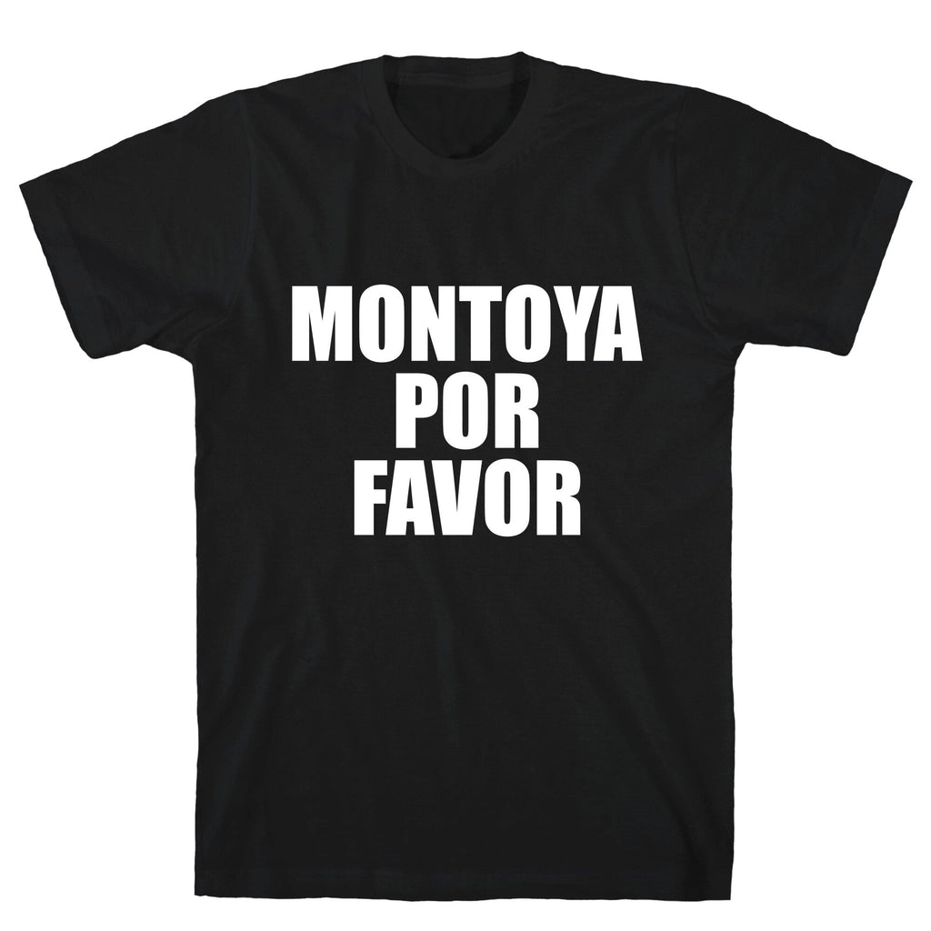 Montoya Por Favor Text T-Shirt