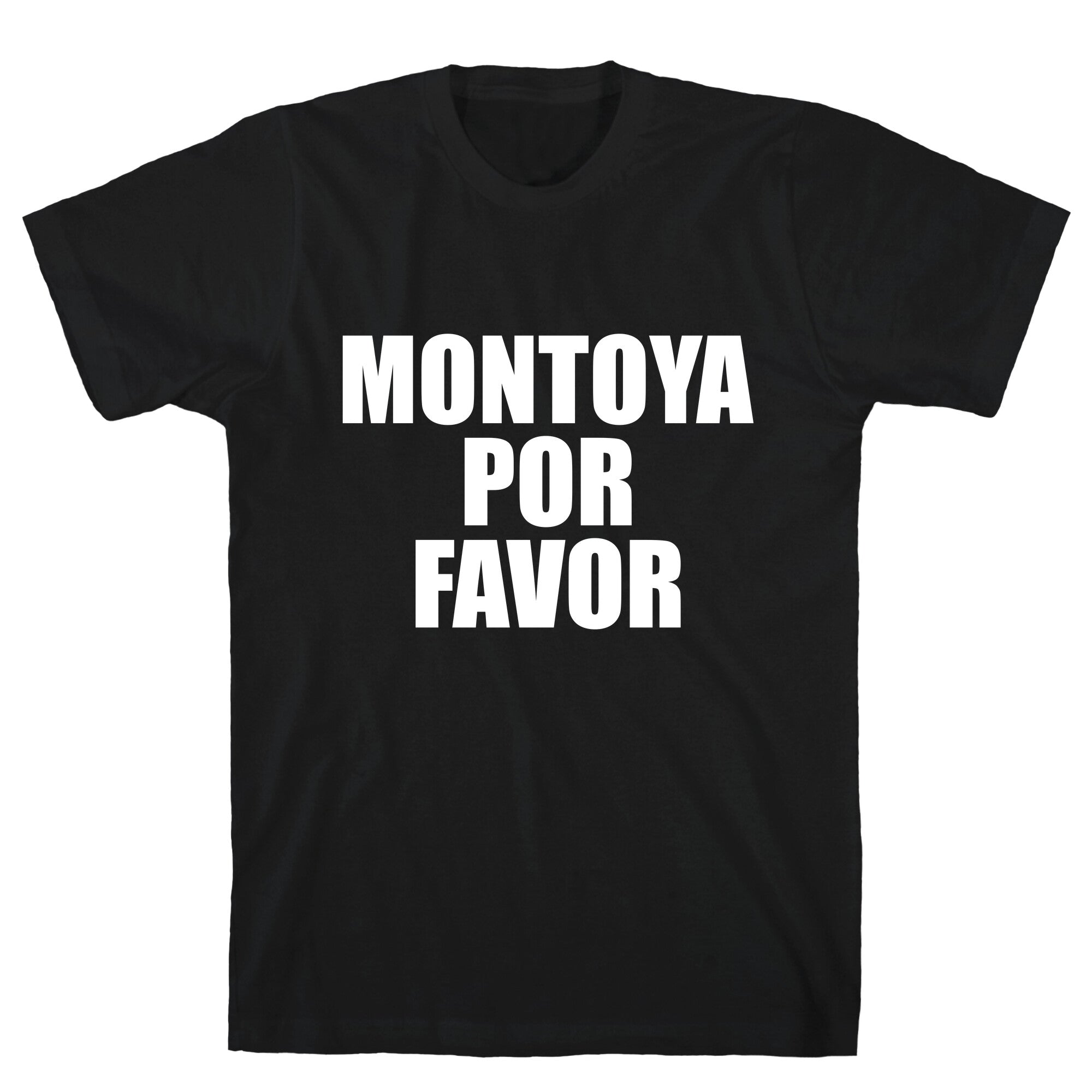 Montoya Por Favor Text T-Shirt