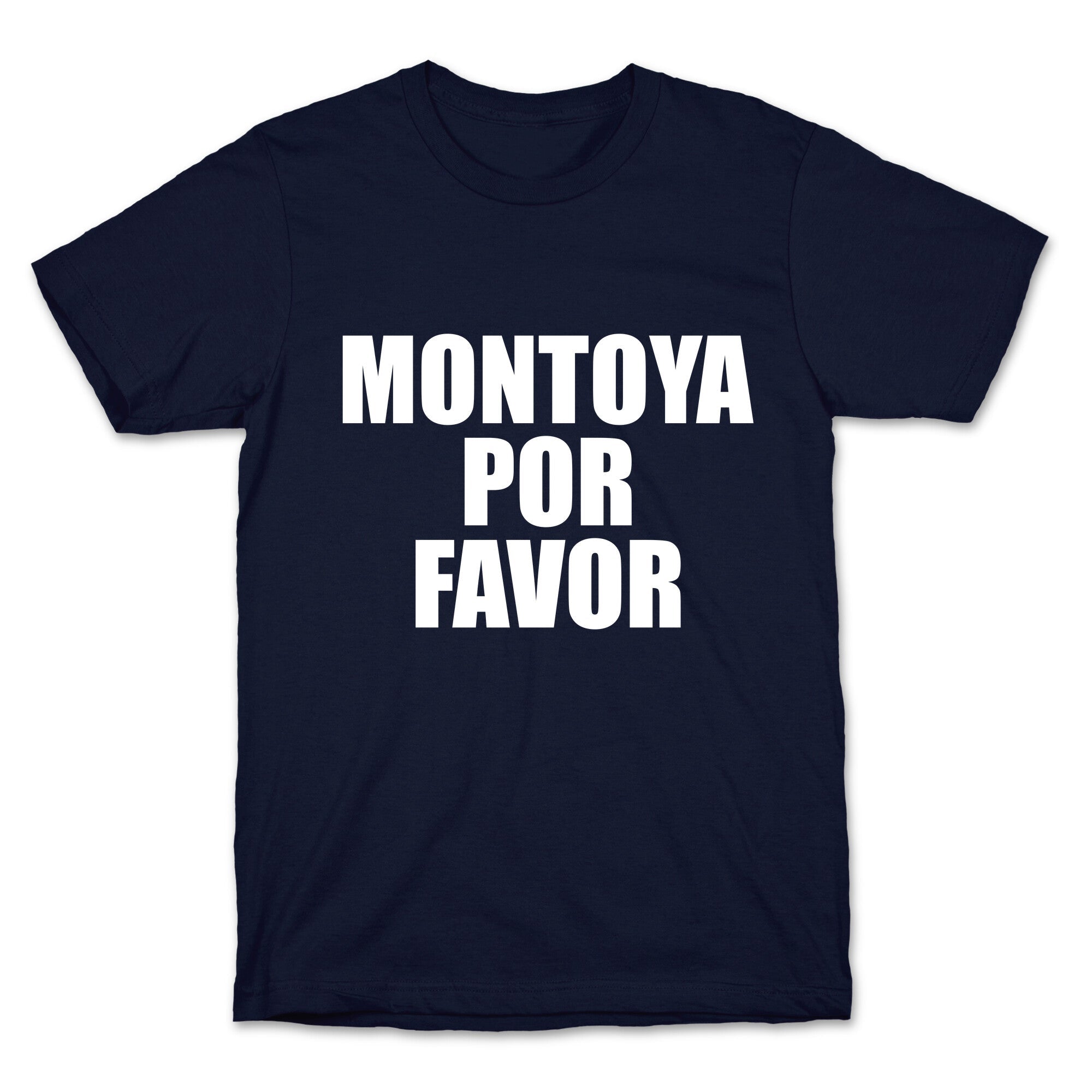 Montoya Por Favor Text T-Shirt