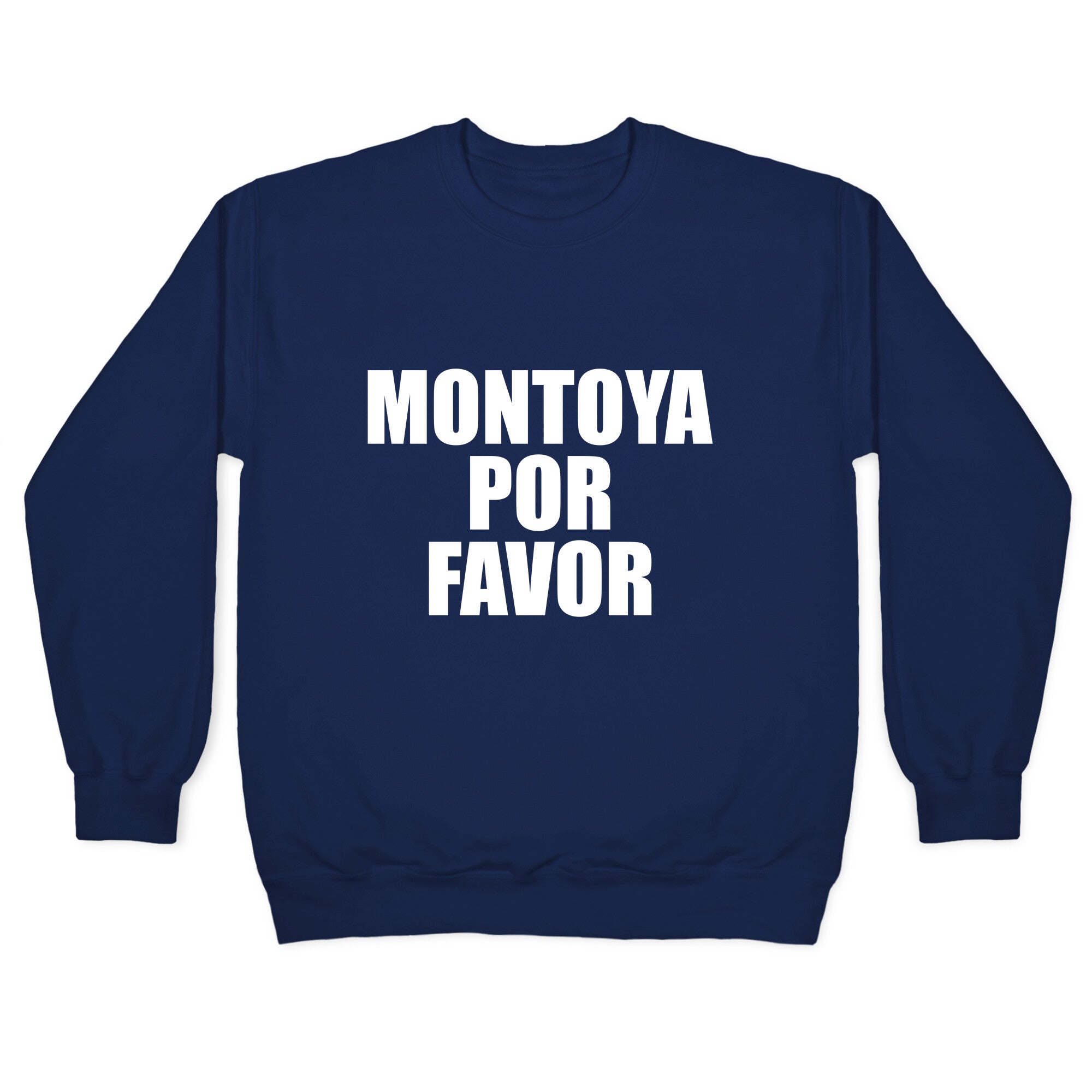 Montoya Por Favor Text Crewneck Sweatshirt