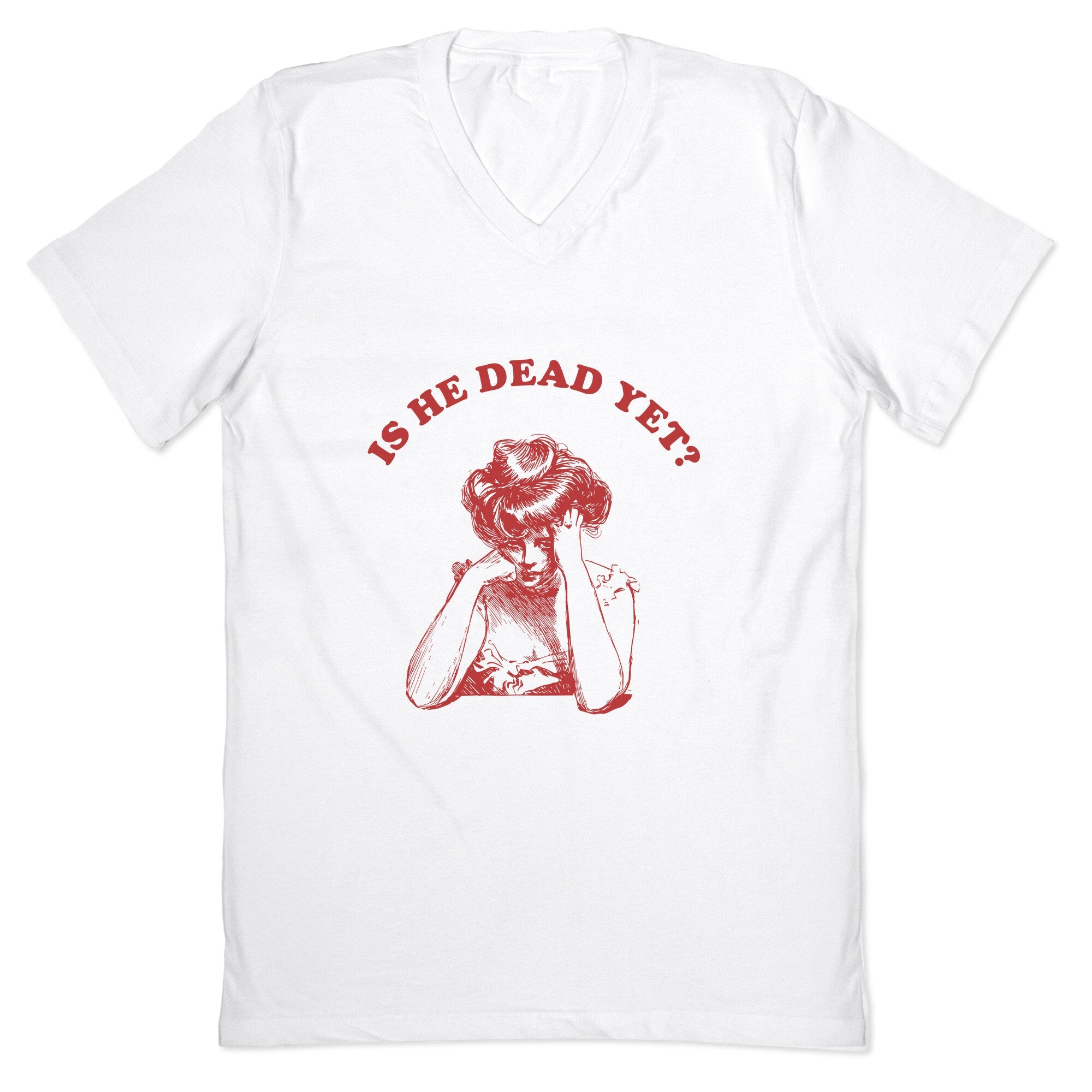 Is He Dead Yet V-Neck