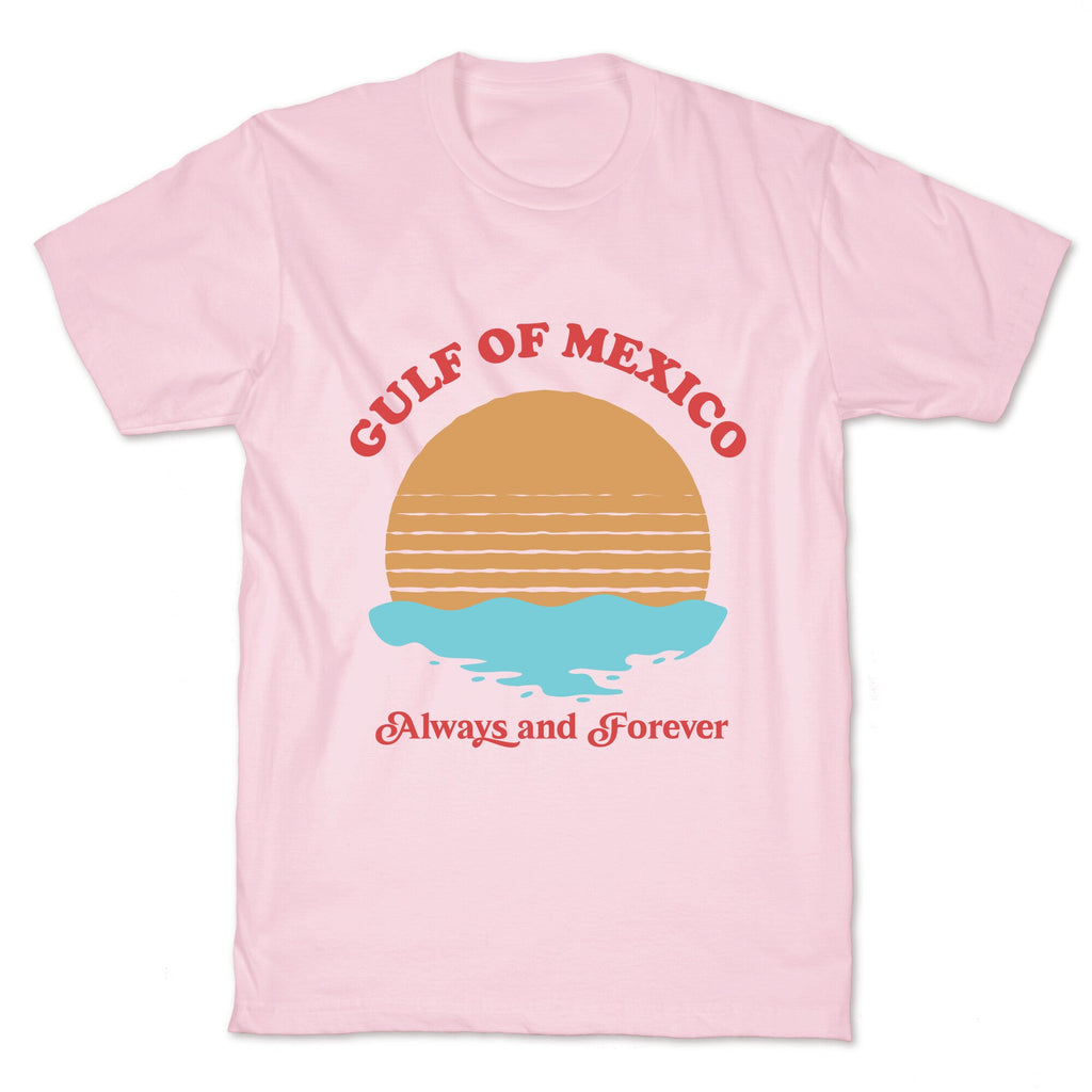 Gulf of Mexico Always Forever T-Shirt