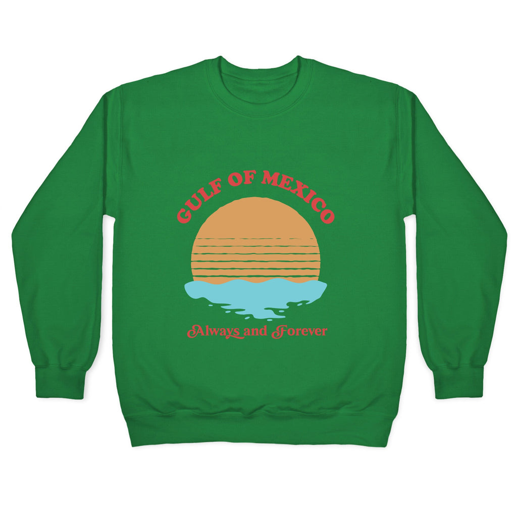 Gulf of Mexico Always Forever Crewneck Sweatshirt