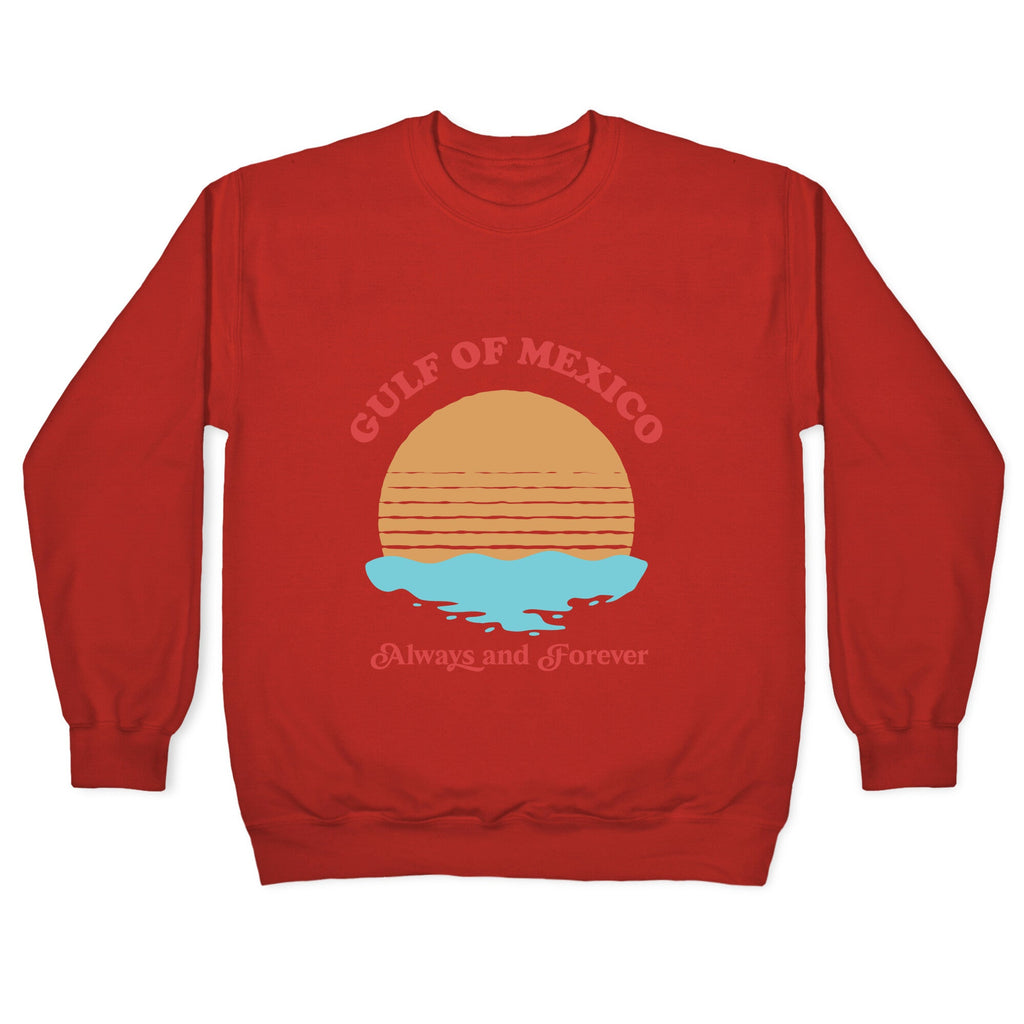Gulf of Mexico Always Forever Crewneck Sweatshirt