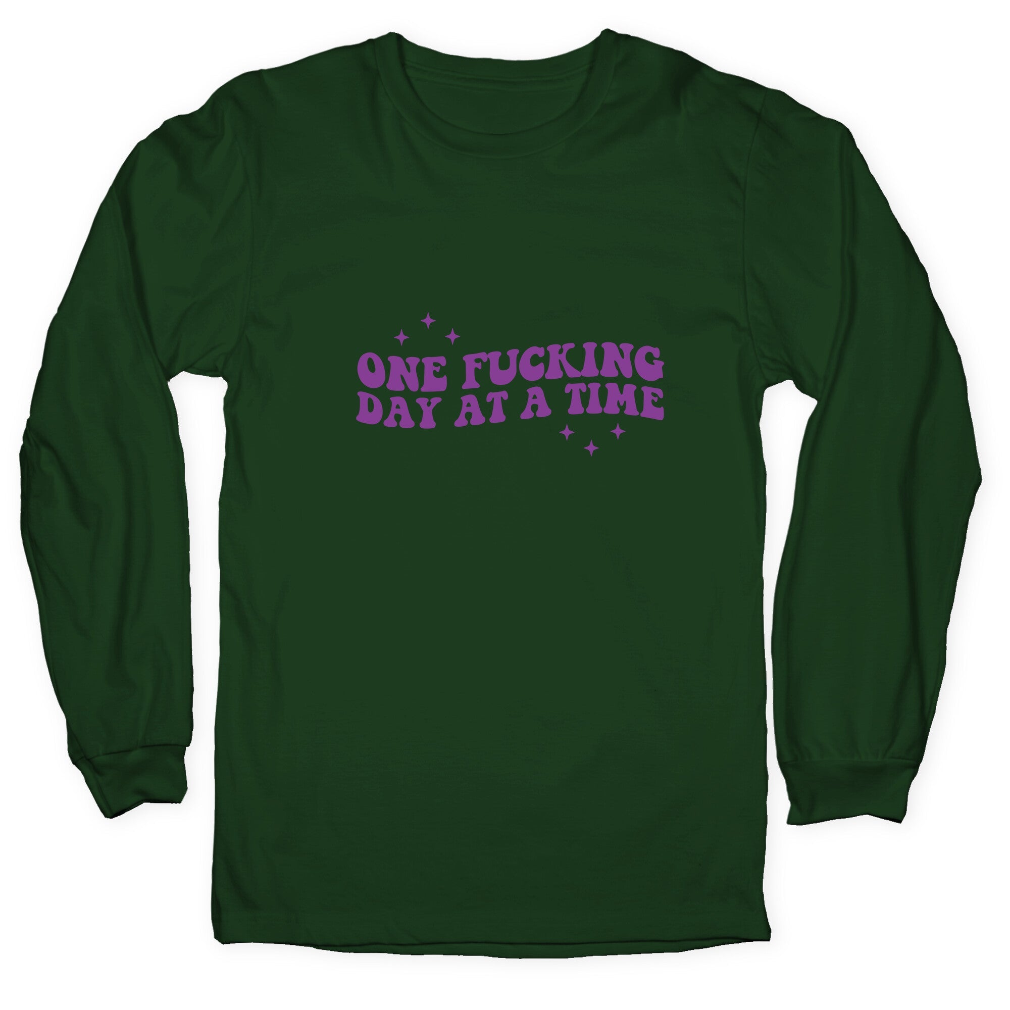 One Fucking Day At A Time Longsleeve Tee