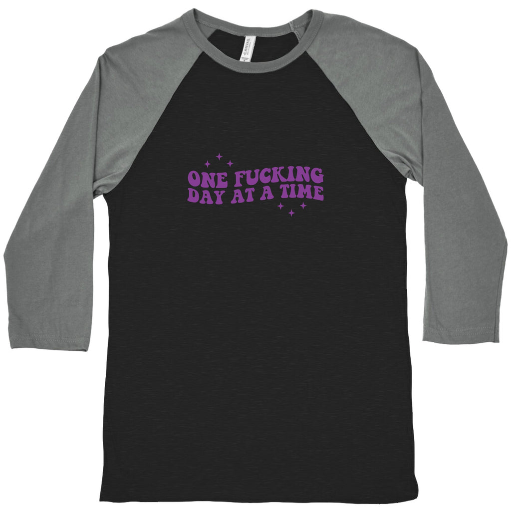One Fucking Day At A Time Baseball Tee