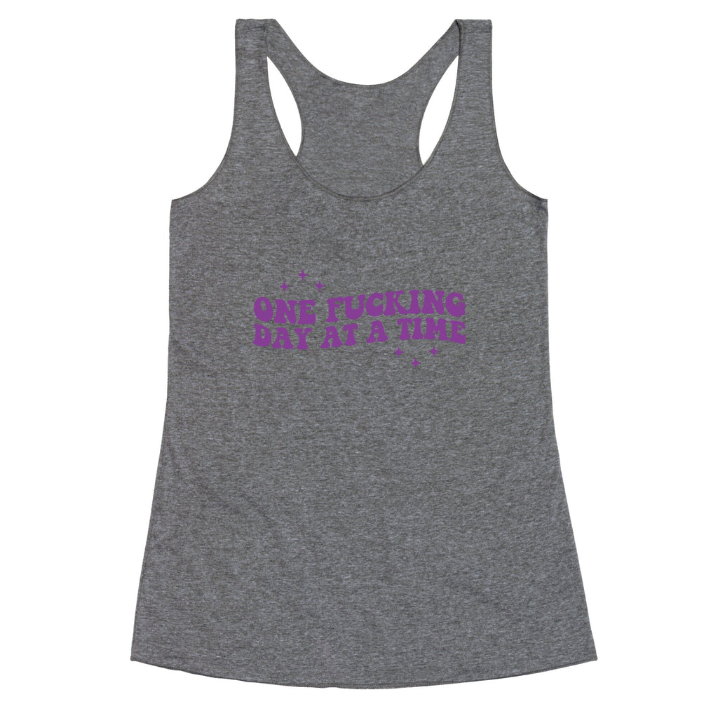 One Fucking Day At A Time Racerback Tank