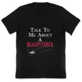 Talk To Me About A Reality Check V-Neck