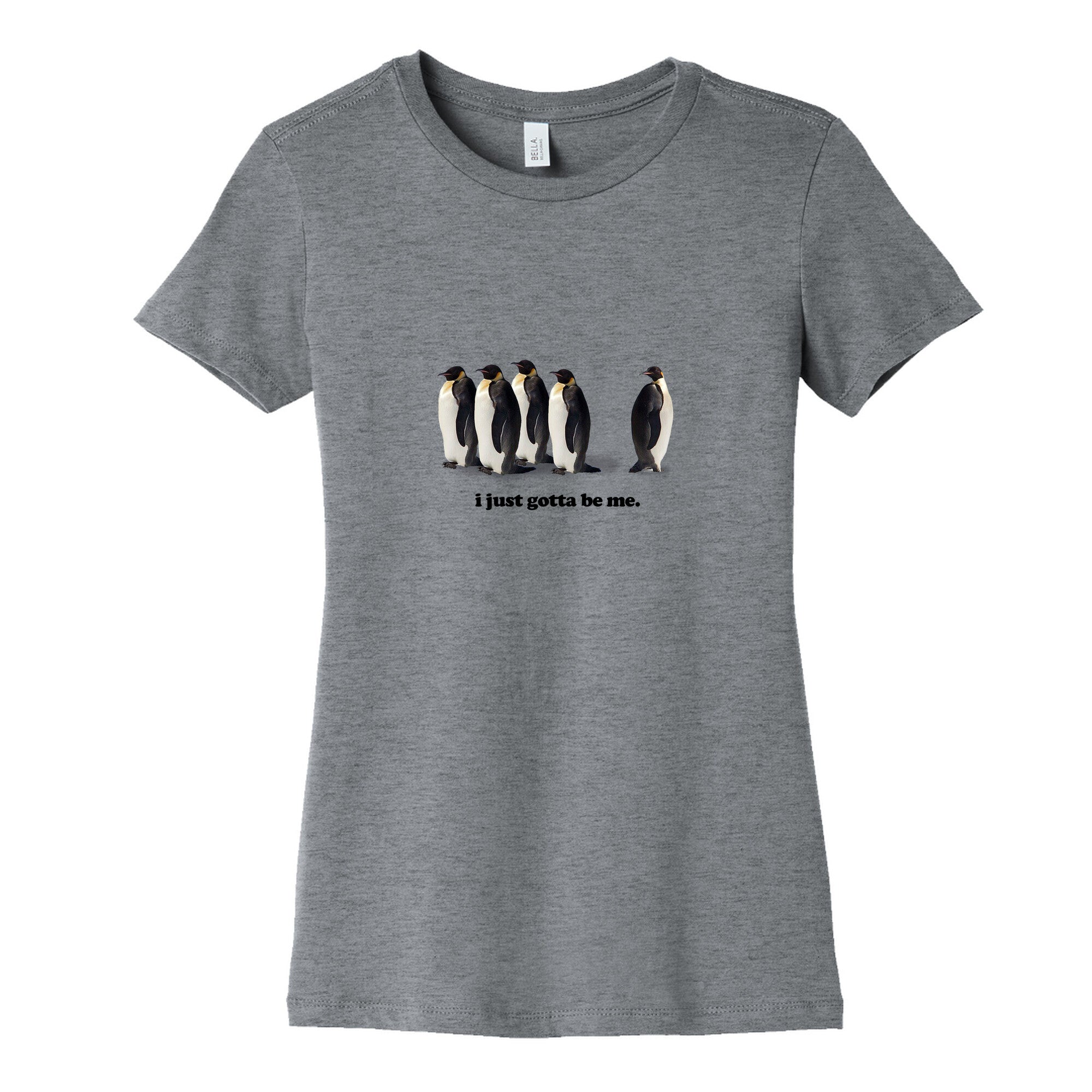 I Just Gotta Be Me Womens Cotton Tee
