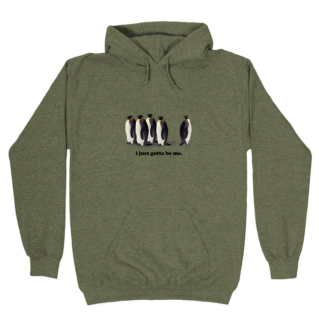 I Just Gotta Be Me Hoodie
